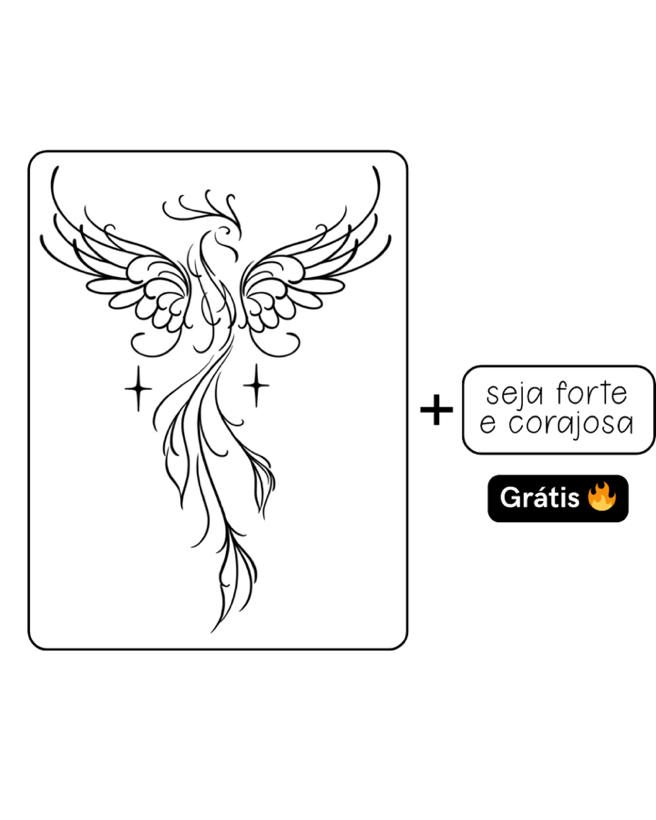 Fénix + Seja forte e corajosa